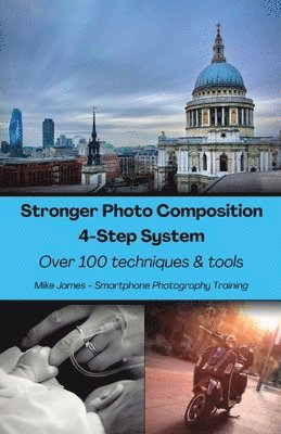 Mike James - Stronger Photo Composition - Four-Step System, Häftad
