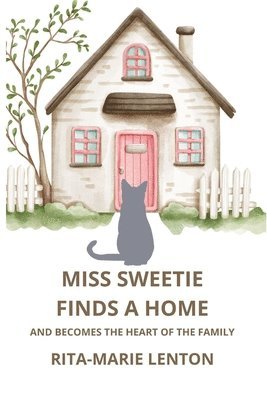 Miss Sweetie Finds a Home and becomes the heart of a family 1