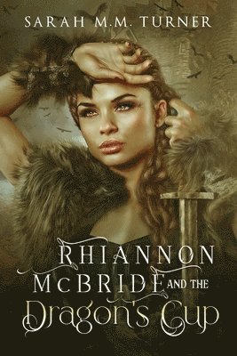 bokomslag Rhiannon McBride and the Dragon's Cup