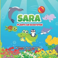bokomslag Sara Plants an Ecosystem