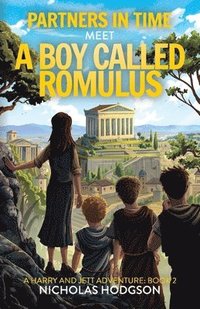 bokomslag Partners in Time Meet A Boy Called Romulus