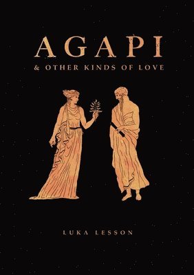 bokomslag Agapi & Other Kinds of Love