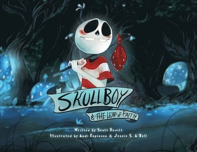 Scott Hewitt - Skullboy and the Leap of Faith, Häftad