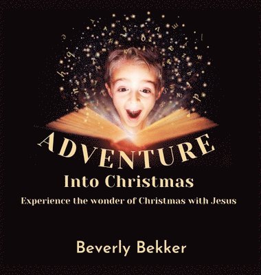 Beverly L Bekker - Adventure into Christmas, Inbunden