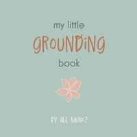 bokomslag My little grounding book