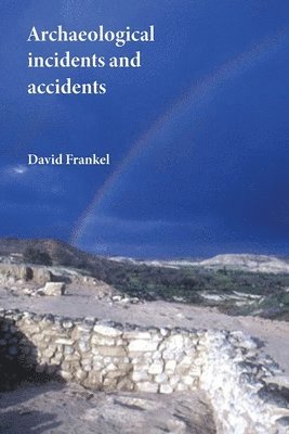 David Frankel - Archaeological Incidents and Accidents, Häftad