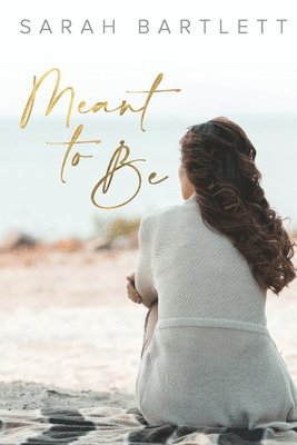 Sarah Bartlett - Meant To Be, Häftad