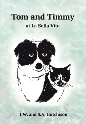 S a Hutchison, S. a. Hutchison, S.A. Hutchison, S. A. Hutchison - Tom and Timmy at La Bella Vita, Inbunden