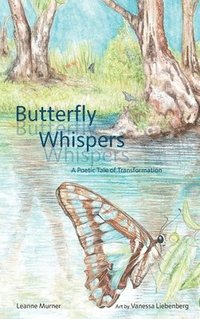 bokomslag Butterfly Whispers a Poetic Tale of Transformation