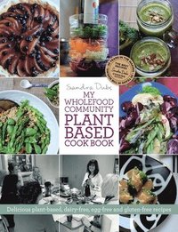 bokomslag My Wholefood Community Plant Based Cook Book