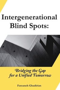 bokomslag Intergenerational Blind Spots