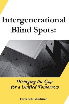 Intergenerational Blind Spots 1