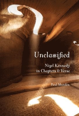 Paul Munden - Unclassified, Inbunden
