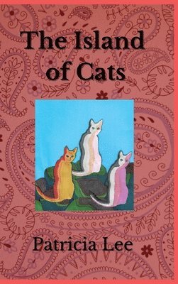 Patricia Lee - Island of Cats, Inbunden