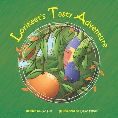 Jan Hill, Andrew Hill - Lorikeet's Tasty Adventure, Häftad