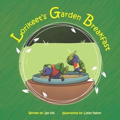 Jan Hill, Andrew Hill - Lorikeet's Garden Breakfast, Häftad