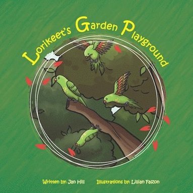 Jan Hill, Andrew Hill - Lorikeet's Garden Playground, Häftad