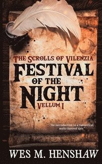 bokomslag The Scrolls of Vilenzia - Vellum I - Festival of the Night