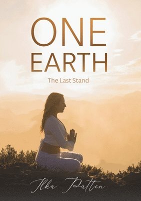 ONE EARTH, The Last Stand 1