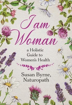 Susan Byrne - I Am Woman, Inbunden