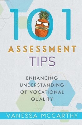 Vanessa McCarthy, Juliette Lachemeier - 101 Assessment Tips, Häftad