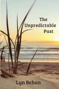 bokomslag The Unpredictable Past