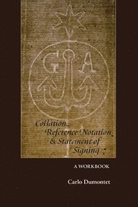 bokomslag Collation, Reference Notation, & Statement of Signing: A Workbook