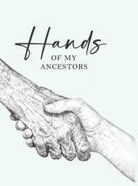 bokomslag Hands of My Ancestors