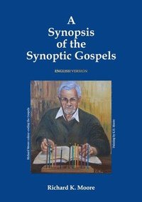 bokomslag A Synopsis of the Synoptic Gospels