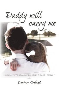 bokomslag Daddy Will Carry Me