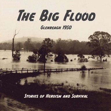 Honi Reifler - Big Flood Glenreagh 1950, Häftad