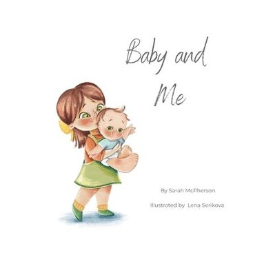 bokomslag Baby and Me - Big Sister Version