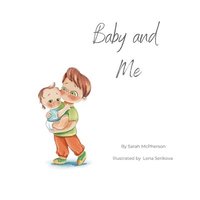 bokomslag Baby and Me - Big Brother Version