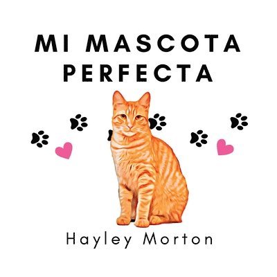 My purrfect pet / Mi mascota perfecta 1