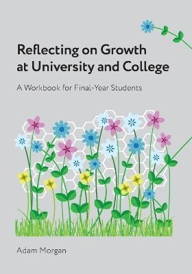 Adam Morgan - Reflecting on Growth at University and College, Häftad