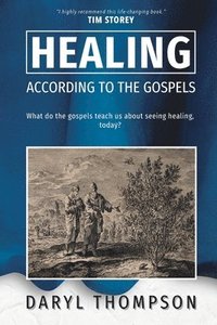 bokomslag Healing, According to the Gospels
