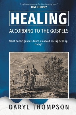 bokomslag Healing, According to the Gospels