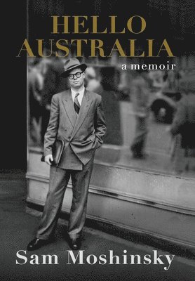 Sam Moshinsky - Hello Australia, Inbunden