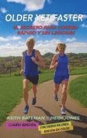 Keith Bateman, Heidi Jones, An Van Den Borre, An van den Borre - Older Yet Faster, Inbunden