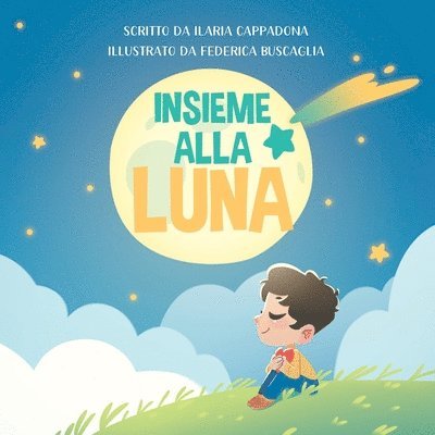Ilaria Cappadona - Insieme alla luna, Häftad