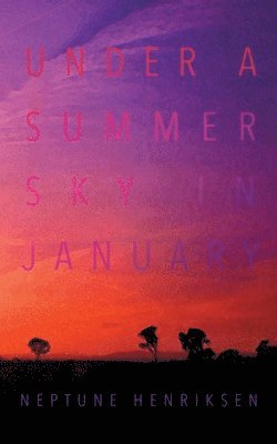 Under A Summer Sky In January 1