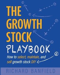 bokomslag The Growth Stock Playbook