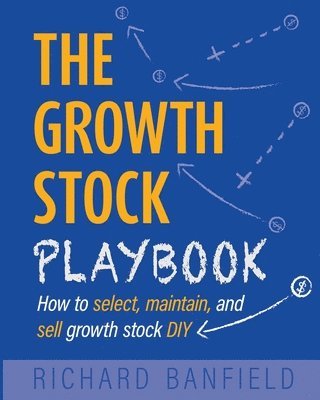 Richard Banfield - The Growth Stock Playbook, Häftad