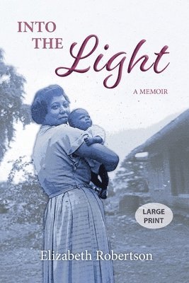 Elizabeth Robertson - Into the Light, Häftad