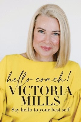 Victoria Mills - Hello Coach!, Häftad