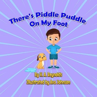 bokomslag There's Piddle Puddle On My Foot