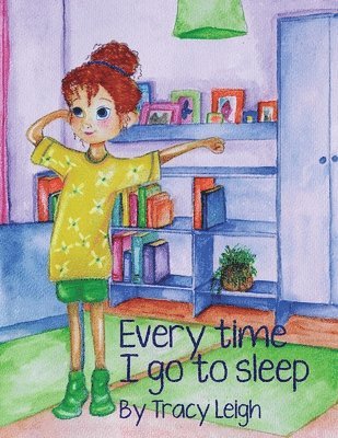 Every Time I Go to Sleep 1