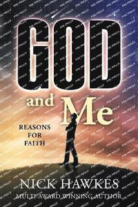 bokomslag God and Me; Reasons for Faith