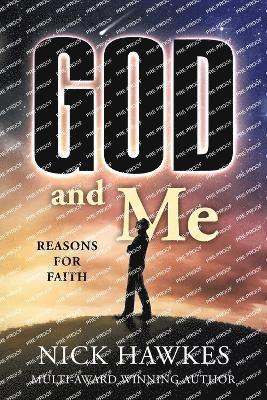 God and Me; Reasons for Faith 1