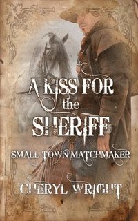 bokomslag A Kiss for the Sheriff